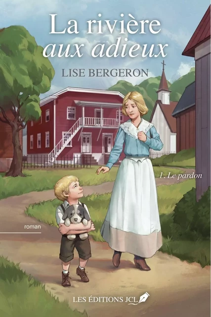 Le pardon - Lise Bergeron - Éditions JCL