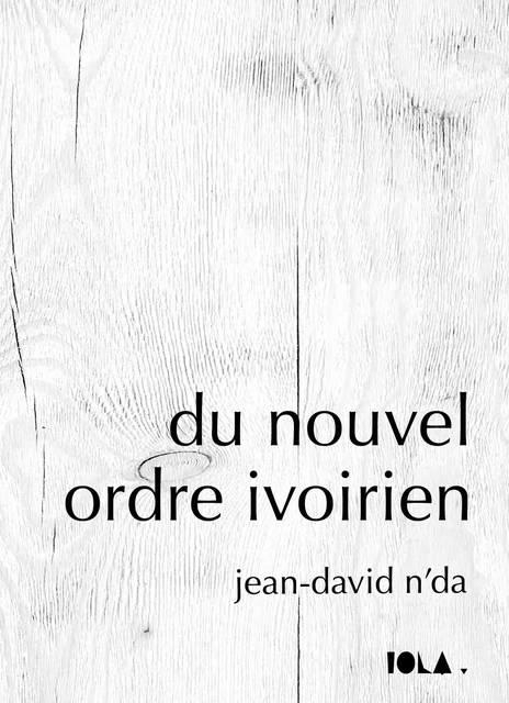 DU NOUVEL ORDRE IVOIRIEN - Jean-David N'Da - Bookelis