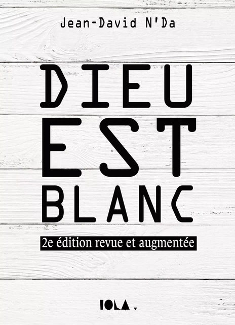 DIEU EST BLANC - Jean-David N'Da - Bookelis