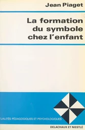 La formation du symbole chez l'enfant