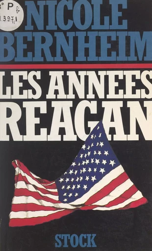 Les Années Reagan - Nicole Bernheim - Stock (réédition numérique FeniXX)