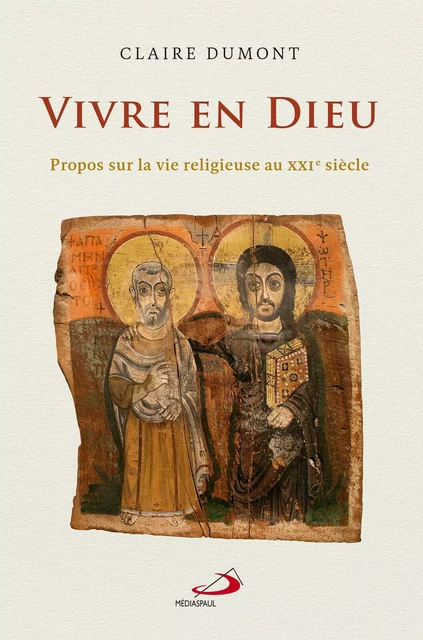 Vivre en Dieu - Claire Dumont - Éditions Médiaspaul