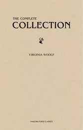 Virginia Woolf: The Complete Collection