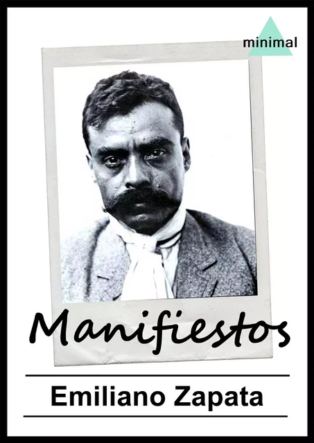 Manifiestos - Emiliano Zapata - Editorial Minimal