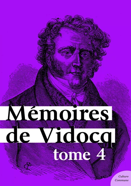 Mémoires de Vidocq, tome 4 -  Vidocq - Culture commune