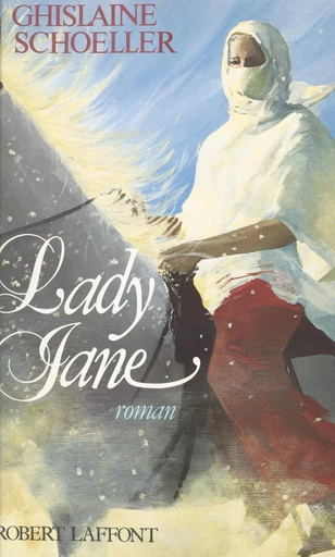 Lady Jane - Ghislaine Schoeller - (Robert Laffont) réédition numérique FeniXX