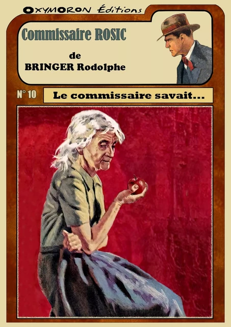 Le commissaire savait... - Rodolphe Bringer - OXYMORON Éditions