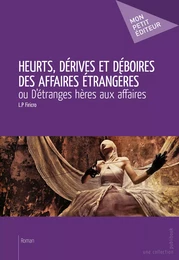 Heurts, dérives et déboires des affaires étrangères