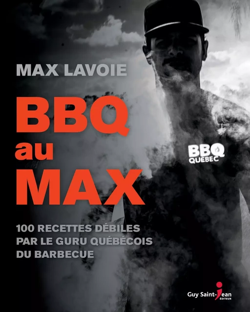 BBQ au MAX - Max Lavoie - Guy Saint-Jean Editeur