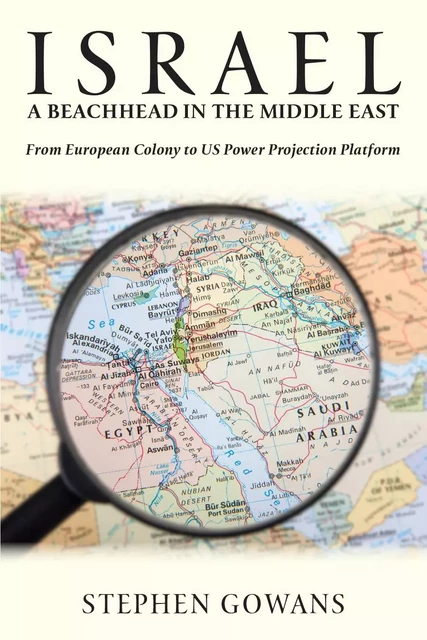 Israel, A Beachhead in the Middle East - Stephen Gowans - Baraka Books