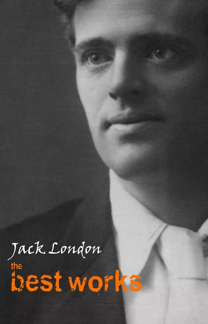 Jack London: The Best Works - Jack London - Pandora's Box