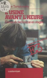 L'usine avant l'heure