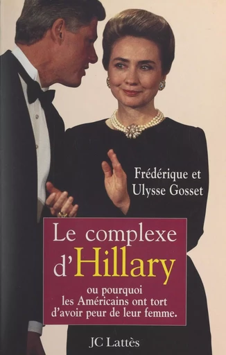 Le complexe d'Hillary - Frédérique Gosset, Ulysse Gosset - (JC Lattès) réédition numérique FeniXX