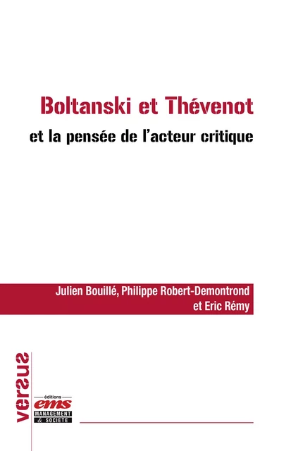 Boltanski et Thévenot et la pensée de l'acteur critique - Philippe Robert-Demontrond, Julien Bouillé, Eric Rémy - Éditions EMS