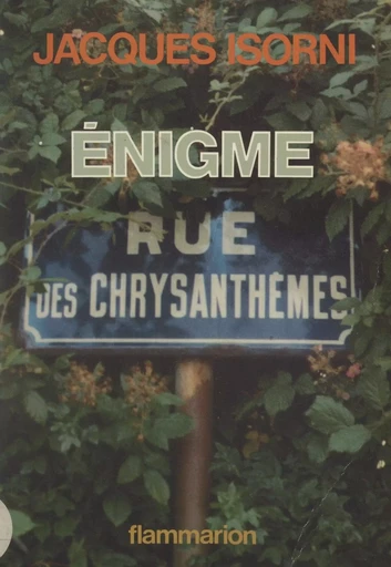 Énigme rue des Chrysanthèmes - Jacques Isorni - (Flammarion) réédition numérique FeniXX