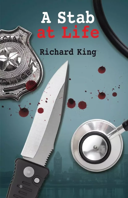 A Stab at Life - Richard King - Baraka Books