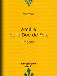 Amélie ou le Duc de Foix