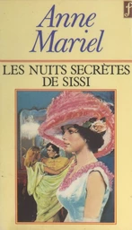 Les nuits secrètes de Sissi