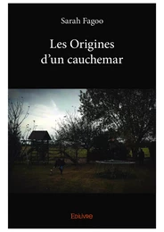 Les Origines d'un cauchemar