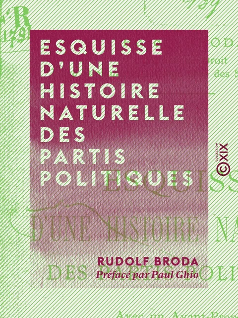 Esquisse d'une histoire naturelle des partis politiques - Rudolf Broda, Paul Ghio - Collection XIX