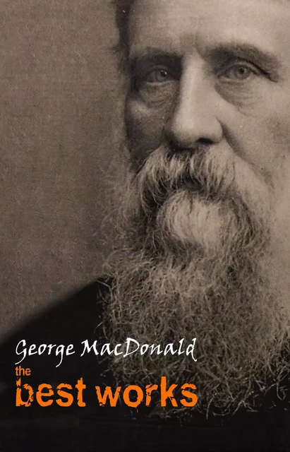 George MacDonald: The Best Works - George MacDonald - Pandora's Box