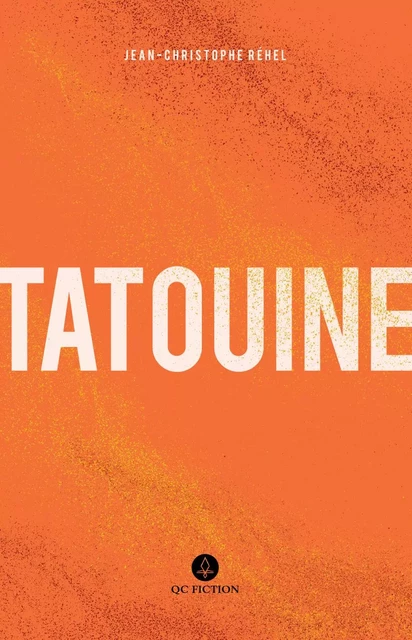 Tatouine - Jean-Christophe Réhel - QC Fiction