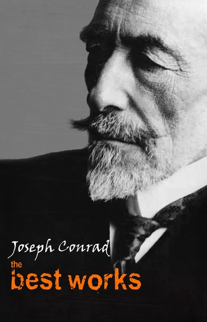 Joseph Conrad: The Best Works - Joseph Conrad - Pandora's Box