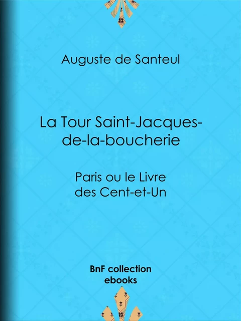 La Tour Saint-Jacques-de-la-boucherie - Auguste de Santeul - BnF collection ebooks