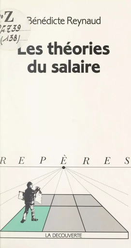 Les Théories du salaire - Bénédicte Reynaud - La Découverte (réédition numérique FeniXX)