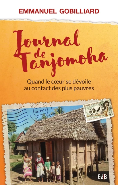 Journal de Tanjomoha - Emmanuel Gobilliard - Editions des Béatitudes