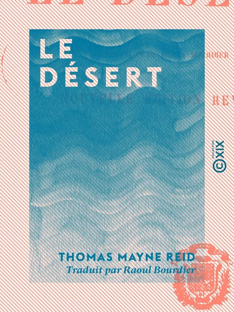 Le Désert - Thomas Mayne Reid - Collection XIX