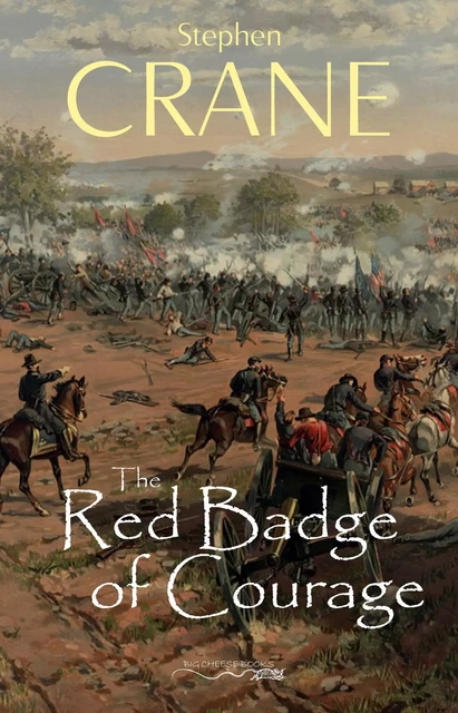 The Red Badge of Courage - Stephen Crane - Big Cheese Books