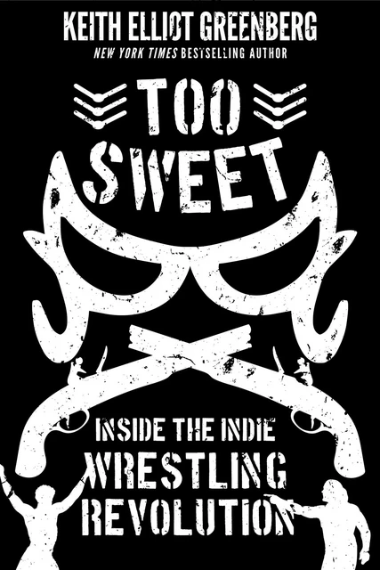 Too Sweet - Keith Elliot Greenberg - ECW Press