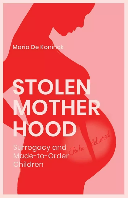 Stolen Motherhood - Maria De Koninck - Baraka Books