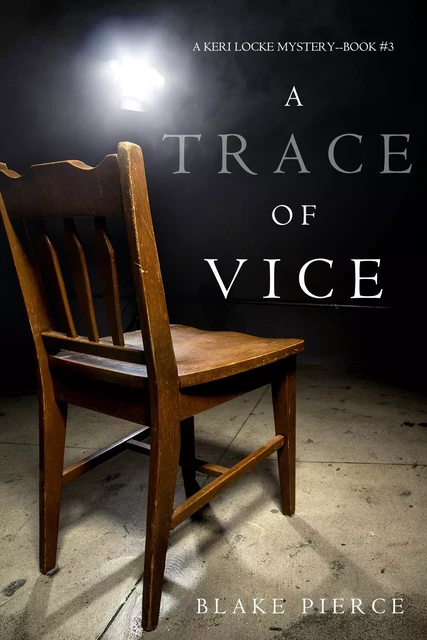 A Trace of Vice (a Keri Locke Mystery--Book #3) - Blake Pierce - Lukeman Literary Management Ltd