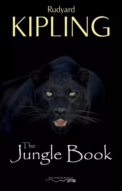 The Jungle Book - Rudyard Kipling - Big Cheese Books