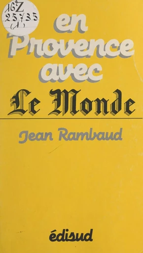 En Provence avec "Le Monde" - Jean Rambaud - (Edisud) réédition numérique FeniXX