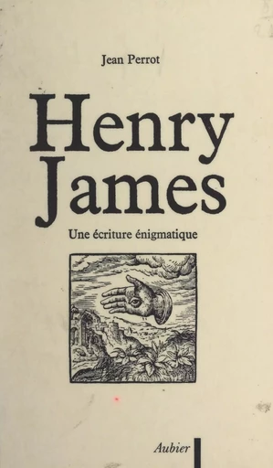 Henry James - Jean Perrot - (Aubier) réédition numérique FeniXX