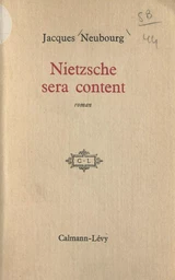 Nietzsche sera content