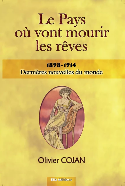 Le Pays où vont mourir les rêves - Olivier Cojan - Ella Éditions