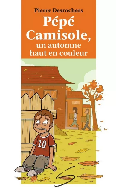 Pépé Camisole, un automne haut en couleur - Pierre Desrochers - Soulières éditeur