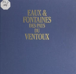 Eaux et fontaines des pays du Ventoux