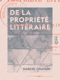 De la propriété littéraire