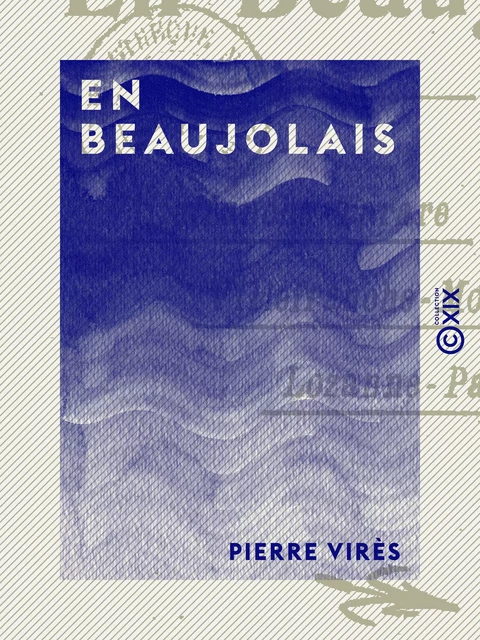 En Beaujolais - Pierre Virès - Collection XIX