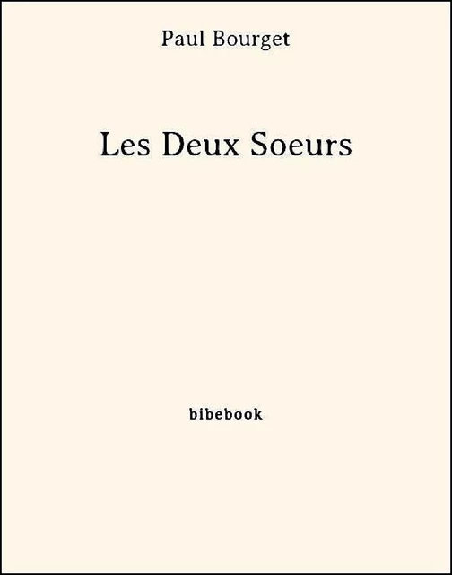 Les Deux Soeurs - Paul Bourget - Bibebook