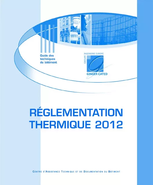 Réglementation thermique 2012 - JEAN HRABOVSKY - Ginger Cated