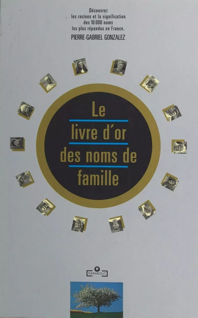 Le livre d'or des noms de famille - Pierre-Gabriel Gonzalez - (Marabout) réédition numérique FeniXX