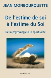 De l'estime de soi à l'estime du Soi