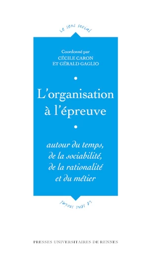 L'organisation à l'épreuve -  - Presses universitaires de Rennes