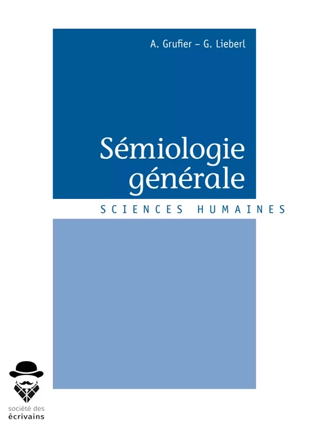 Sémiologie générale - A. Frugier – G. Lieberl - Société des écrivains